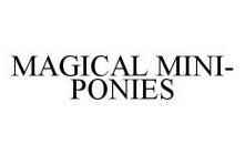 MAGICAL MINI-PONIES