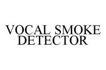 VOCAL SMOKE DETECTOR