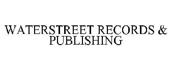 WATERSTREET RECORDS & PUBLISHING