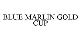 BLUE MARLIN GOLD CUP