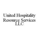 UNITED HOSPITALITY RESOURCE SERVICES LLC