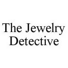 THE JEWELRY DETECTIVE