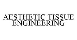 AESTHETIC TISSUE ENGINEERING