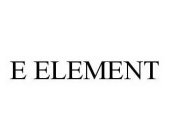 E ELEMENT