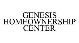 GENESIS HOMEOWNERSHIP CENTER