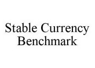 STABLE CURRENCY BENCHMARK