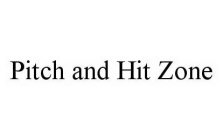 PITCH AND HIT ZONE