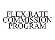 FLEX-RATE COMMISSION PROGRAM