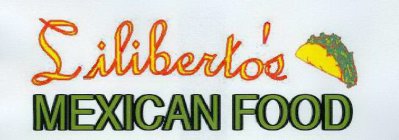 LILIBERTO'S MEXICAN FOOD