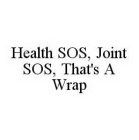 HEALTH SOS, JOINT SOS, THAT'S A WRAP