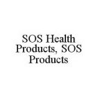 SOS HEALTH PRODUCTS, SOS PRODUCTS
