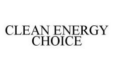 CLEAN ENERGY CHOICE