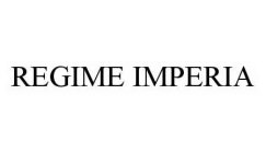 REGIME IMPERIA