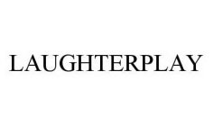 LAUGHTERPLAY