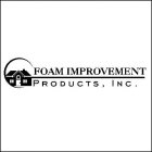 FOAM IMPROVEMENT PRODUCTS, INC.