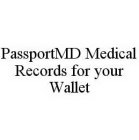 PASSPORTMD MEDICAL RECORDS FOR YOUR WALLET