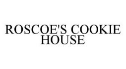 ROSCOE'S COOKIE HOUSE