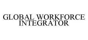 GLOBAL WORKFORCE INTEGRATOR