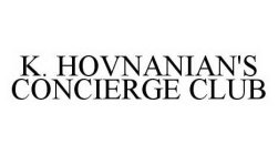 K. HOVNANIAN'S CONCIERGE CLUB