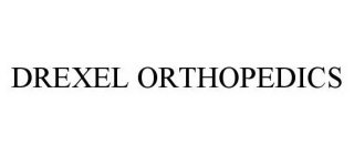 DREXEL ORTHOPEDICS