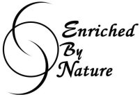 ENRICHED BY NATURE