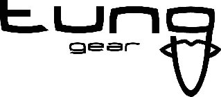 TUNG GEAR