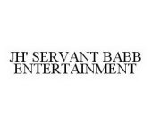 JH' SERVANT BABB ENTERTAINMENT