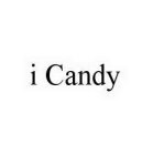 I CANDY