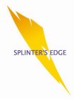SPLINTER'S EDGE