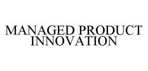 MANAGED PRODUCT INNOVATION