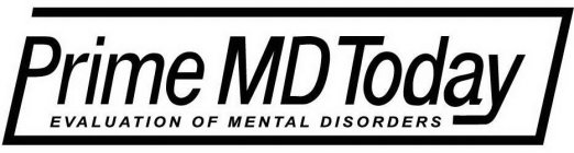 PRIME MD TODAY EVALUATION OF MENTAL DISORDERS