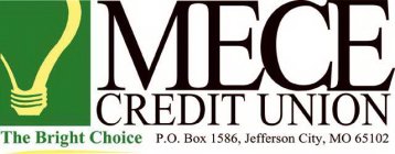 MECE CREDIT UNION - THE BRIGHT CHOICE P.O.  BOX 1586, JEFFERSON CITY, MO 65102