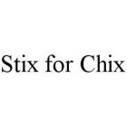 STIX FOR CHIX