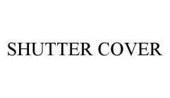 SHUTTER COVER