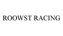 ROOWST RACING