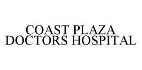 COAST PLAZA DOCTORS HOSPITAL