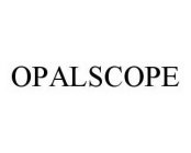 OPALSCOPE