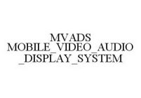 MVADS MOBILE_VIDEO_AUDIO_DISPLAY_SYSTEM