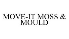 MOVE-IT MOSS & MOULD
