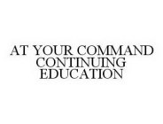 AT YOUR COMMAND CONTINUING EDUCATION