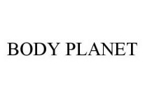 BODY PLANET