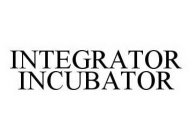 INTEGRATOR INCUBATOR