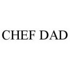 CHEF DAD