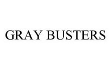 GRAY BUSTERS