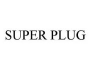 SUPER PLUG