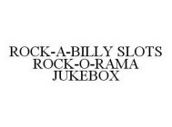 ROCK-A-BILLY SLOTS ROCK-O-RAMA JUKEBOX