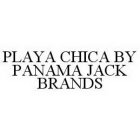 PLAYA CHICA BY PANAMA JACK BRANDS