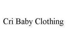 CRI BABY CLOTHING