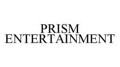 PRISM ENTERTAINMENT