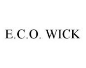 E.C.O.  WICK